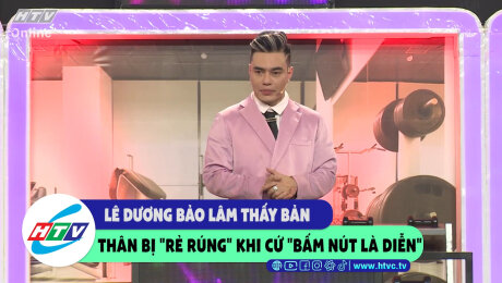 Xem Show CLIP HÀI Lê Dương Bảo Lâm thấy bản thân bị "rẻ rúng" khi cứ "bấm nút là diễn" HD Online.
